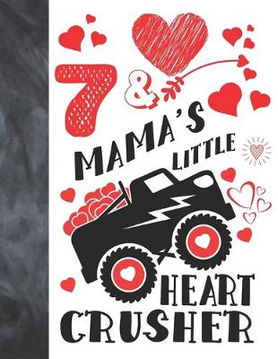 Cover of 7 & Mama's Little Heart Crusher