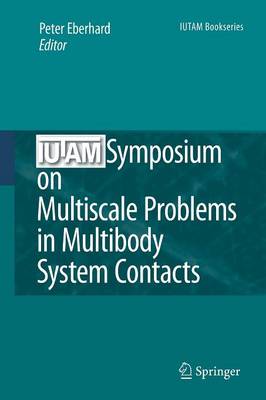 Book cover for IUTAM Symposium on Multiscale Problems in Multibody System Contacts