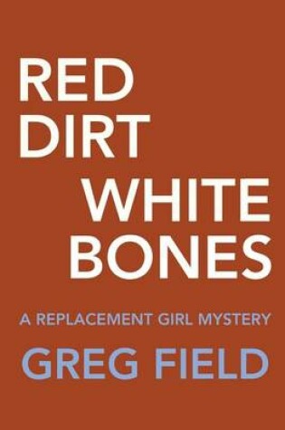 Cover of Red Dirt White Bones