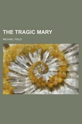 Cover of The Tragic Mary