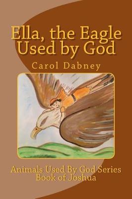 Book cover for Ella, the Eagle Used by God