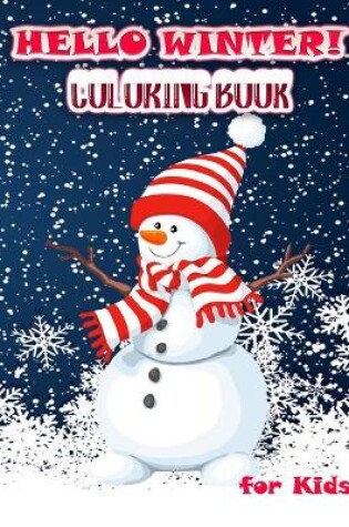 Cover of Hello Winter! Coloring Pages for Kids