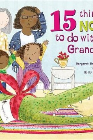 Cover of 15 Things Not to Do with a Grandma