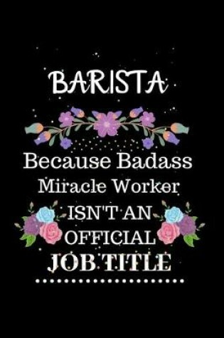 Cover of Barista Because Badass Miracle Worker Isn't an Official Job Title