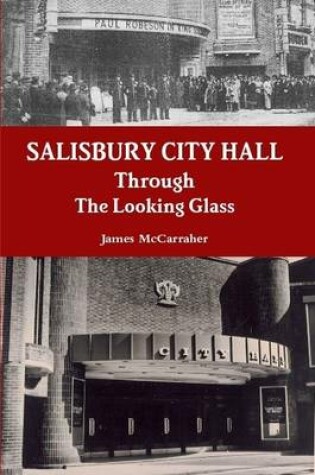 Cover of Salisbury City Hall - Through The Looking Glass