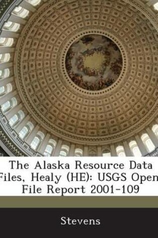 Cover of The Alaska Resource Data Files, Healy (He)