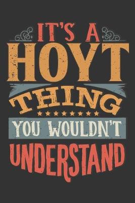 Book cover for Its A Hoyt Thing You Wouldnt Understand