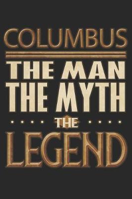 Book cover for Columbus The Man The Myth The Legend