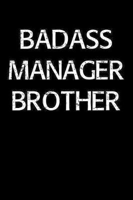 Book cover for Badass Manager Brother