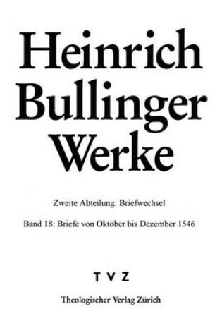 Cover of Heinrich Bullinger, Briefe Von Oktober Bis Dezember 1546