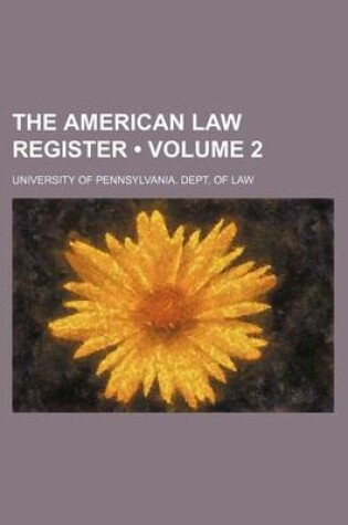 Cover of The American Law Register (Volume 2)