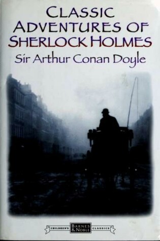 Cover of The Classic Adventures of Sherlock Holmes