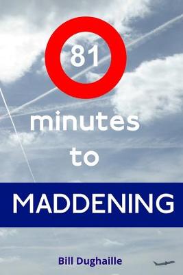 Book cover for 81 minutes to Maddening