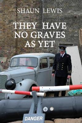 Book cover for They Have No Graves as Yet