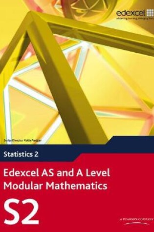 Cover of Edexcel AS and A Level Modular Mathematics Statistics 2 S2