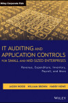 Book cover for IT Auditing and Application Controls for Small and Mid-Sized Enterprises