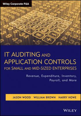 Book cover for IT Auditing and Application Controls for Small and Mid-Sized Enterprises