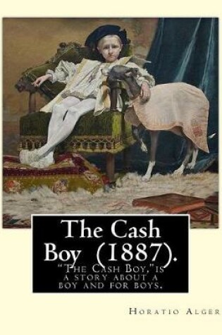 Cover of The Cash Boy (1887). By