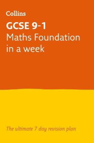 Cover of GCSE 9-1 Maths Foundation In A Week