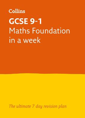 Cover of GCSE 9-1 Maths Foundation In A Week