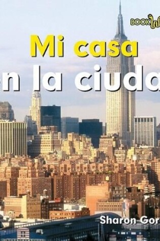 Cover of Mi Casa En La Ciudad (at Home in the City)
