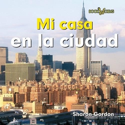 Book cover for Mi Casa En La Ciudad (at Home in the City)