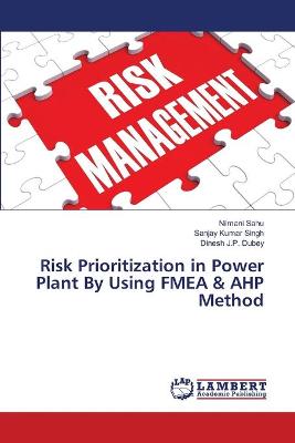 Book cover for Risk Prioritization in Power Plant By Using FMEA & AHP Method