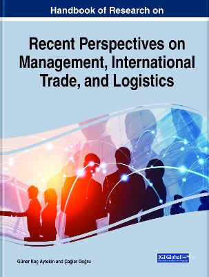 Cover of Handbook of Research on Recent Perspectives on Management, International Trade, and Logistics
