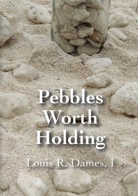 Book cover for Pebbles Worth Holding