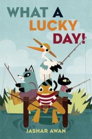 Cover of What a Lucky Day!