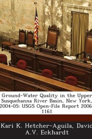 Cover of Ground-Water Quality in the Upper Susquehanna River Basin, New York, 2004-05