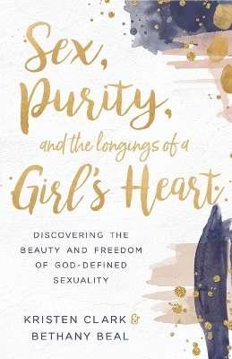 Book cover for Sex, Purity, and the Longings of a Girl's Heart