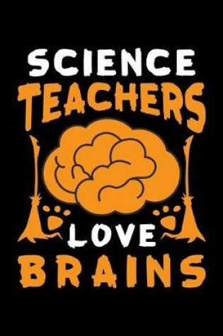 Cover of Science Teachers Love Brains