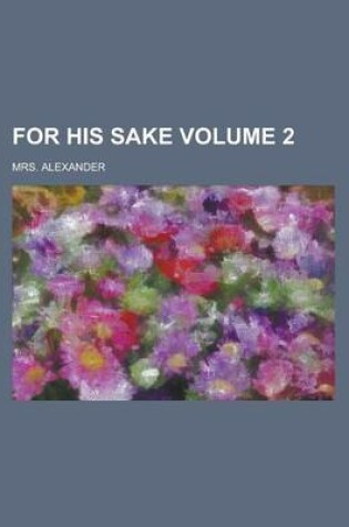 Cover of For His Sake Volume 2