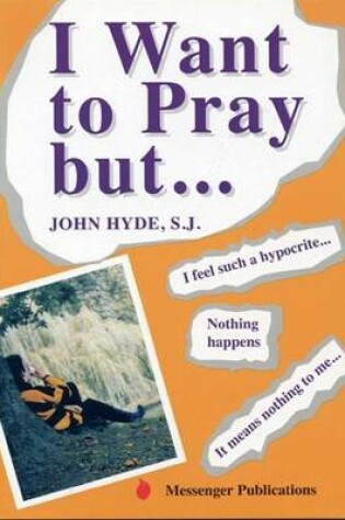 Cover of I Want to Pray, but ...