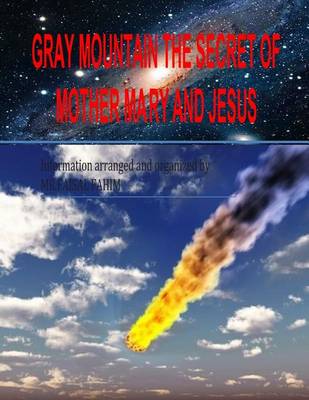 Book cover for GRAY MOUNTAIN THE SECRET OF Mother Mary And Jesus