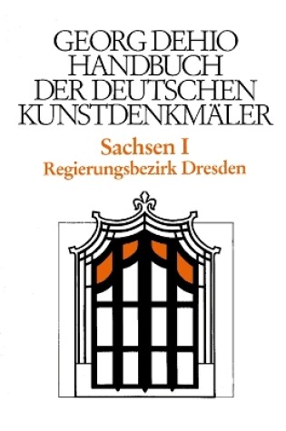 Cover of Dehio - Handbuch der deutschen Kunstdenkmaler / Sachsen Bd. 1