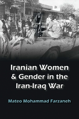 Cover of Iranian Women and Gender in the Iran-Iraq War