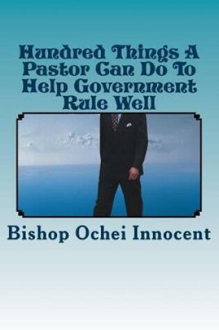 Cover of Hundred Things A Pastor Can Do To Help Government Rule Well