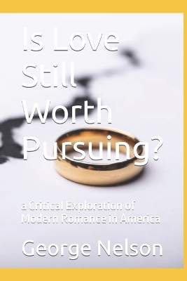 Book cover for Is Love Still Worth Pursuing?