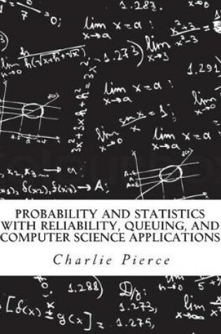 Cover of Probability and Statistics with Reliability, Queuing, and Computer Science Applications