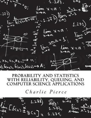 Book cover for Probability and Statistics with Reliability, Queuing, and Computer Science Applications