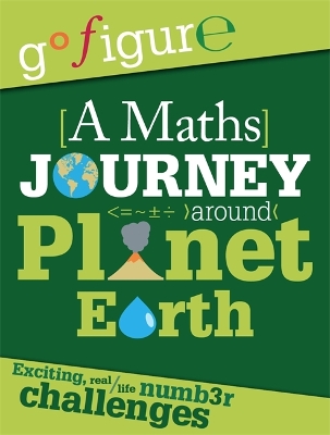 Cover of Go Figure: A Maths Journey through Planet Earth