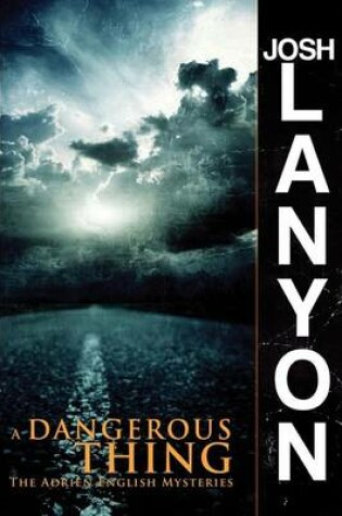 Cover of A Dangerous Thing