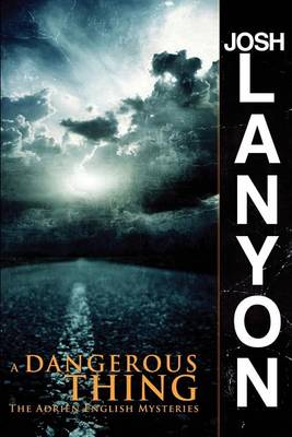 Book cover for A Dangerous Thing