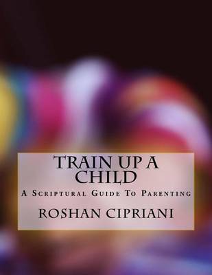Book cover for Train Up A Child