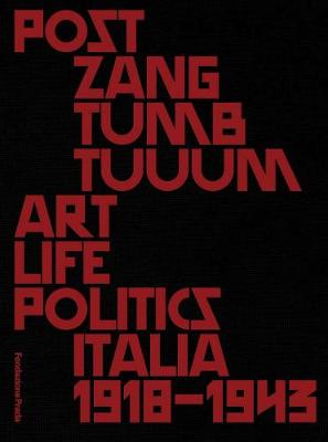 Cover of Post Zang Tumb Tuuum - Art Life Politics: 1918 to 1943