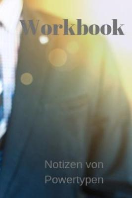 Book cover for Workbook, Notizen von Powertypen