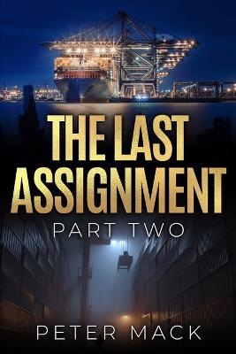 Book cover for The Last Assignment Part Two