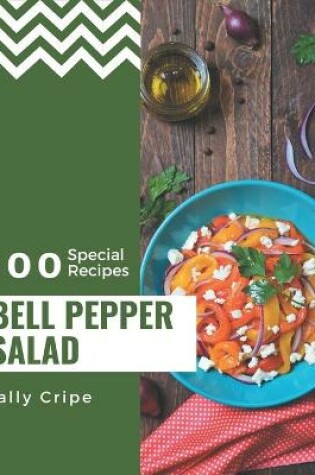 Cover of 300 Special Bell Pepper Salad Recipes